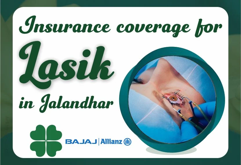 Insurance for LASIK Eye surgery in Jalandhar
