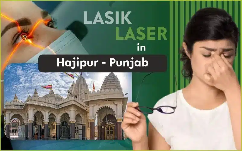 Best LASIK Surgery in Hajipur