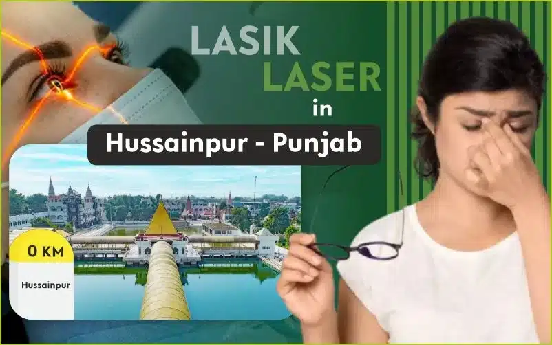 Best LASIK Surgery in Hussainpur