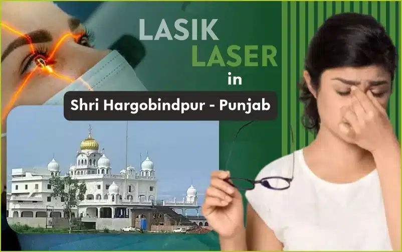 Best LASIK Surgery in Shri Hargobindpur